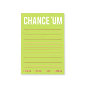 Chance 'Um Notepad 5x7