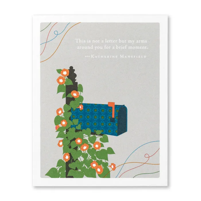 Encouragement Card - “This is not a letter but my arms around you for a brief moment.”