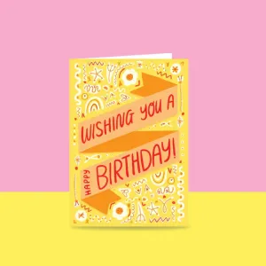 Wishing You A Happy Birthday - Greeting Card